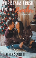 Christmas Crush on the Rancher 1393228879 Book Cover