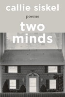 Two Minds: Poems 1324073675 Book Cover