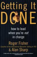 Getting It Done: How to Lead When You're Not in Charge 0887308422 Book Cover