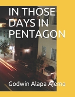 IN THOSE DAYS IN PENTAGON B08WK2H3Z1 Book Cover