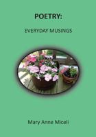 Poetry: Everyday Musings 0988865424 Book Cover
