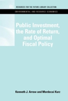 Public Investment, the Rate of Return, and Optimal Fiscal Policy 1617260304 Book Cover