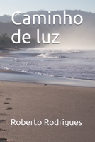 Caminho de luz B08R9YCLD9 Book Cover