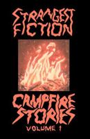Strangest Fiction Campfire Stories - Volume One B0FGDWFFYR Book Cover