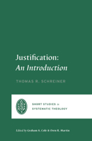 Justification: An Introduction 1433575736 Book Cover