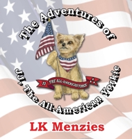 The Adventures of JJ, The All-American Yorkie "Special Edition" B0DZM7WPZZ Book Cover