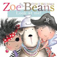 Zoe and Beans: Look at Me! 0230766544 Book Cover