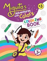 Miguita's Adventures with Colors: COLORING BOOK B0DZTJ8RTQ Book Cover