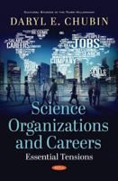 Science Organizations and Careers: Essential Tensions 1536175102 Book Cover