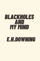 Blackholes And My Mind B09HP2YCC8 Book Cover