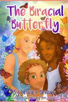 The Biracial Butterfly 1907133550 Book Cover