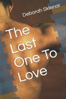 The Last One To Love B089J59ZGR Book Cover