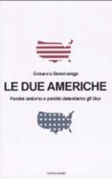 Le due Americhe. Perché amiamo e perché detestiamo gli Usa 8804539445 Book Cover