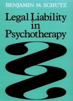 Legal Liability in Psychotherapy (Jossey Bass Social and Behavioral Science Series) 0875895123 Book Cover