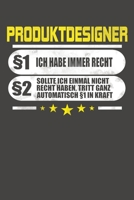 Produktdesigner �1 Ich Habe Immer Recht �2 Sollte Ich Einmal Nicht Recht Haben, Tritt Ganz Automatisch �1 In Kraft: Praktischer Wochenkalender f�r ein ganzes Jahr - ohne festes Datum 1087406137 Book Cover