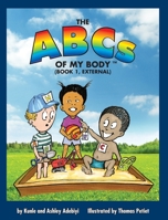 The ABCs of MY BODY (TM) 1735672807 Book Cover