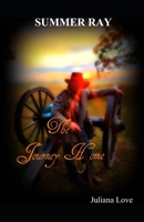 Summer Ray - The Journey Home 1479319058 Book Cover