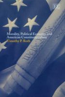 Morality, Political Economy and American Constitutionalism 1845425243 Book Cover