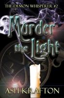 MURDER THE LIGHT 1946120073 Book Cover