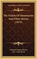 The Violets Of Montmartre And Other Stories 1165162423 Book Cover