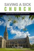 Saving a Sick Church 1548866121 Book Cover