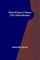 Mein kleiner Chinese: Ein China-Roman 9356704538 Book Cover