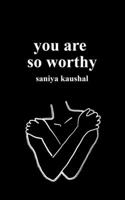 you are so worthy 1777229944 Book Cover