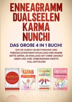 Enneagramm Dualseelen Karma Nunchi: Das große 4 in 1 Buch!: Wie Sie durch Selbstfindung und Persönlichkeitsentwicklung Ihre innere Mitte orten, im ... Kräfte voll entfalten 3752667737 Book Cover