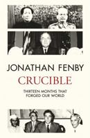 Crucible: Twelve Months that Changed the World Forever 1471155021 Book Cover