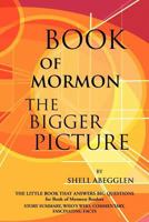 Book of Mormon: The Bigger Picture 1477282408 Book Cover