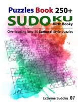 Samurai Sudoku Puzzle Book: 250 Samurai Sudoku Puzzles / Overlapping Into 50 Samurai Style / Extreme Sudoku Volume 7 1981956824 Book Cover