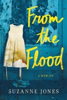 From the Flood: A Memoir 1734083522 Book Cover