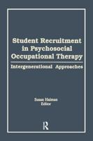 Student Recruitment in Psychosocial Occupational Therapy: Intergenerational Approaches 0866569936 Book Cover