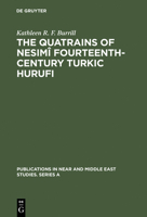 The Quatrains of Nesimi Fourteenth-Century Turkic Hurufi: With Annotated Translations of the Turkic and Persian Quatrains from the Hekimoglu Ali Pasa MS 9027923280 Book Cover