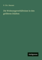 Die Wohnungsverhältnisse in den größeren Städten (German Edition) 3388884501 Book Cover