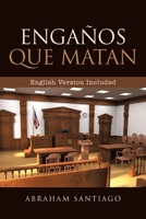 Engaños Que Matan Engaños Que Matan (English and Spanish Edition) 1643347691 Book Cover