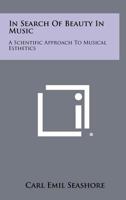 IN SEARCH OF BEAUTY IN MUSIC a Scientific Approach to Musical Esthetics 140671528X Book Cover