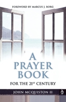 A Prayer Book for the Twenty-First Century 0819219746 Book Cover