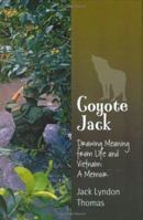 Coyote Jack: Drawing Meaning from Life and Vietnam: A Memoir 1734099348 Book Cover