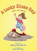 A Lucky Stone Day: Start the search! 1956742344 Book Cover