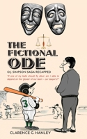 The Fictional Ode: O.J. Simpson Saga Recapped B0BW328JGB Book Cover