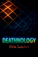 Deathnology B0GM2LK4KF Book Cover