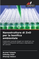 Nanostrutture di ZnO per la bonifica ambientale (Italian Edition) 6209586333 Book Cover