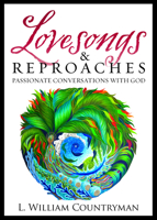 Lovesongs & Reproaches: Passionate Conversations with God 0819223948 Book Cover