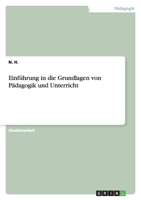Einf�hrung in die Grundlagen von P�dagogik und Unterricht 3656193371 Book Cover