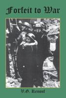 Forfeit to War 1553691539 Book Cover