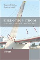 Fibre Optic Methods for Structural Health Monitoring 0470061421 Book Cover