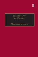 Theophylacht of Ochrid: Reading the Letters of a Byzantine Archbishop (Birmingham Byzantine and Ottoman Monographs, V. 2) 1138260525 Book Cover