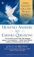 Heavenly Answers for Earthly Questions: Simple Lessons for a Life Worth Living 0451198824 Book Cover