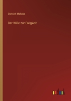 Der Wille zur Ewigkeit 3368459023 Book Cover